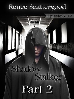 cover image of Shadow Stalker Part 2 (Episode 7--12)